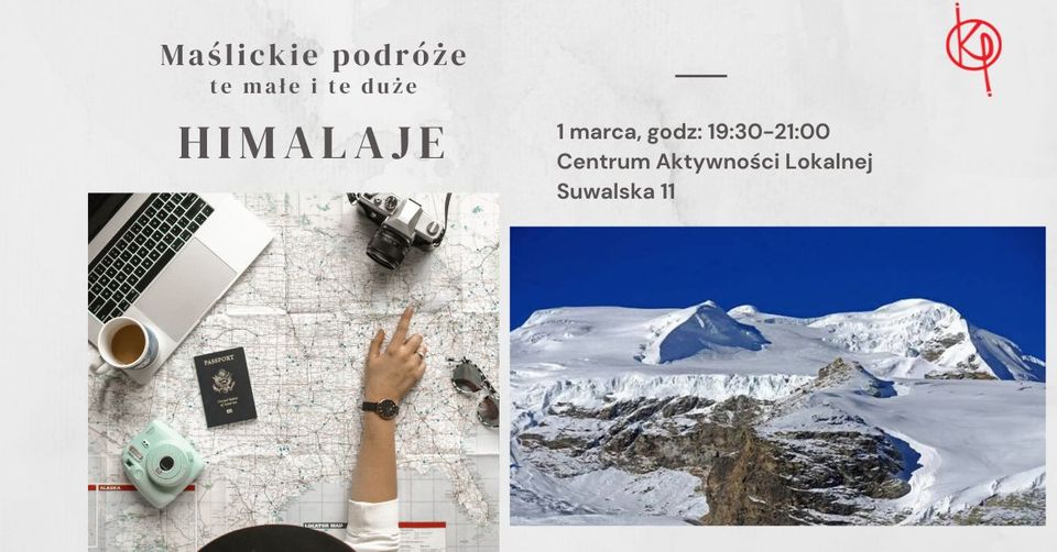 Maślickie podróże, te małe i te duże – Himalaje