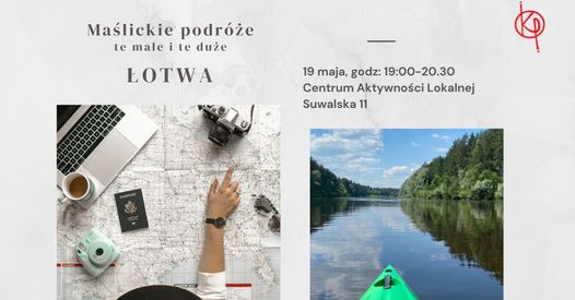 Maślickie podróże, te małe i te duże – ŁOTWA