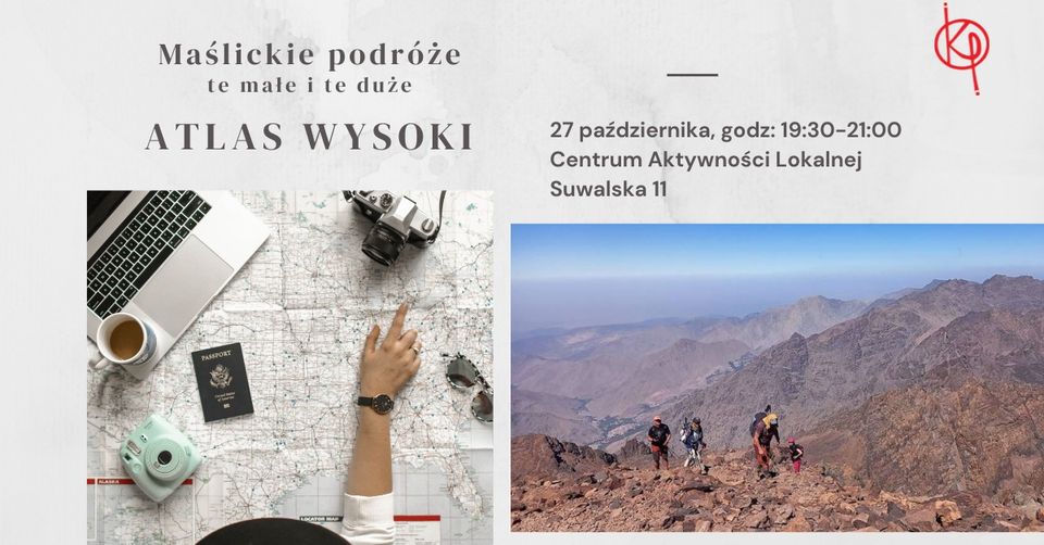 Maślickie podróże, te małe i te duże – ATLAS WYSOKI