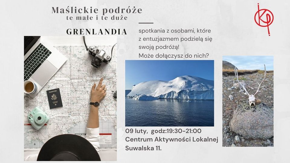 Maślickie podróże, te małe i te duże  – GRENLANDIA