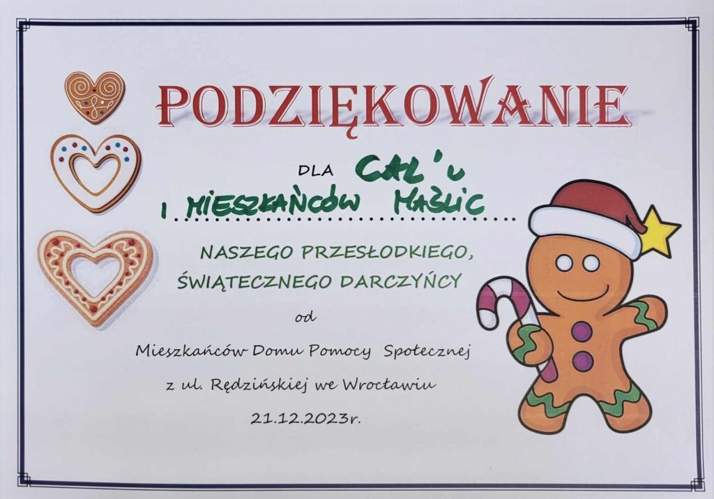 Może być zdjęciem przedstawiającym pierniczek i tekst „PODZIĘKOWANIE DLA CAL' I.HIESZŁANCOW MASUC NASZEGO PRZESŁODKIEGO, ŚWIĄTECZNEGO DARCZYŃCY od Mieszkańców Domu Pomocy Spotecznej z ul. RÄ™dzińskiej we Wroctawiu 21.12.2023r.”